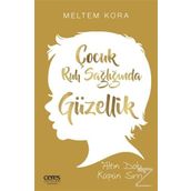 Çocuk Ruh Sağlığında Güzellik - Meltem Kora