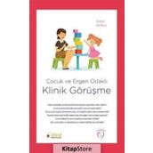 Çocuk ve Ergen Odaklı Klinik Görüşme - Elif Erol
