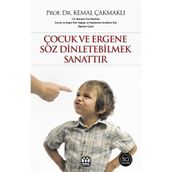 Çocuk ve Ergene Söz Dinletebilmek Sanattır - Kemal Çakmaklı
