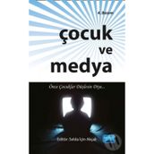 Çocuk ve Medya - Selda İçin Akçalı