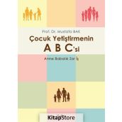 Çocuk Yetiştirmenin Abc'si - Mustafa Bak