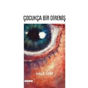 Çocukça Bir Direniş - Hale Sert