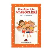 ÇOCUKLAR İÇİN ATASÖZLERİ - SELÇUK YILDIRIM