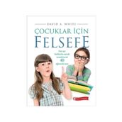 ÇOCUKLAR İÇİN FELSEFE 40 EĞLENCELİ SORU - DAVID A. WHITE