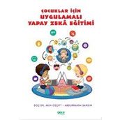 Çocuklar İçin Uygulamalı Yapay Zeka Eğitimi - Akın Özçift