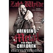 [Çocuklara Metal Getiriyor: Berzerker'in Dünya Turu Hakimiyeti Rehberi] [By: Wylde, Zakk] [Nisan, 2013]