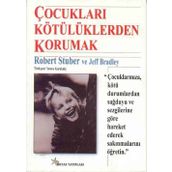 ÇOCUKLARI KÖTÜLÜKLERDEN KORUMAK - ROBERT STUBER