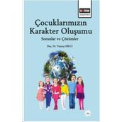 Çocuklarımızın Karakter Oluşumu - Yard Tuncay Dilci