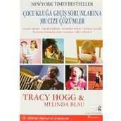 ÇOCUKLUĞA GEÇİŞ SORUNLARINA MUCIZE ÇÖZÜMLER - TRACY HOGG;MELINDA BLAU