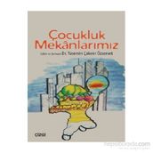 Çocukluk Mekanlarımız - Yasemin Çakırer Özservet