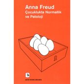 ÇOCUKLUKTA NORMALLIK VE PATOLOJI GELİŞİMİN DEĞERLENDİRİLMESİ - ANNA FREUD