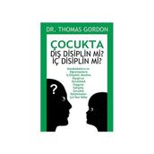 Çocukta Dış Disiplin mi? İç Disiplin mi? - Thomas Gordon