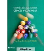 Çok Kriterli Karar Vermede Güncel Yaklaşımlar - Semin Paksoy
