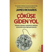 Çöküşe Giden Yol - James Rickards