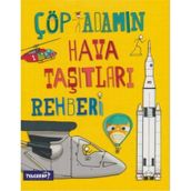 Çöp Adamın Hava Taşıtları Rehberi - John Farndon
