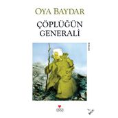 Çöplüğün Generali - Oya Baydar