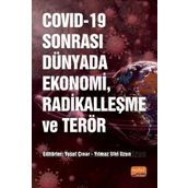 COVID-19 Sonrası Dünyada Ekonomi Radikalleşme ve Terör - Nobel Bilimsel Eserler
