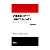 CUMHURIYET ANAYASALARI 1921-1924-1961-1982 - ENGIN ŞAHİN
