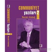 Cumhuriyet Yazıları 2 - Necdet Adabağ