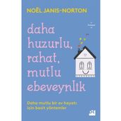Daha Huzurlu Rahat Mutlu Ebeveynlik - Noel Janis - Norton