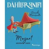 Dahiler Sınıfı Mozart Müziğin Dahisi - Davide Morosinotto