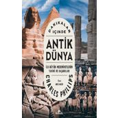 Dakikalar İçinde Antik Dünya - Charles Phillips