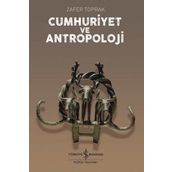 DARWIN'DEN DERSIM'E CUMHURIYET VE ANTROPOLOJI - ZAFER TOPRAK