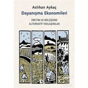 Dayanışma Ekonomileri - Aslıhan Aykaç