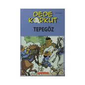 DEDE KORKUT - TEPEGÖZ - KOMISYON