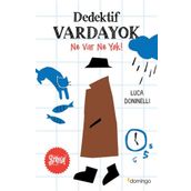 Dedektif Vardayok - Ne Var Ne Yok - Luca Doninelli