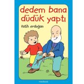 Dedem Bana Düdük Yaptı - Fatih Erdoğan