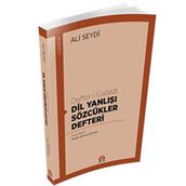 Defter-i Galatat-Dil Yanlışı Sözcükler Defteri - Ali Seydi