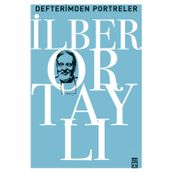 DEFTERIMDEN PORTRELER TARIHTEN VE GÜNÜMÜZDEN - İLBER ORTAYLI