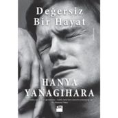 Değersiz Bir Hayat - Hanya Yanagihara