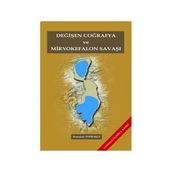 Değişen Coğrafya ve Miryokefalon Savaşı - Ramazan Topraklı