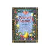 Dekoratif Boyama Temel Kitap - Jackie Shaw / Arkadaş Yayınları