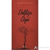 Deliliğe Övgü - Desiderius Erasmus