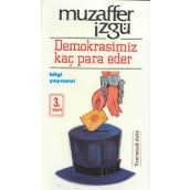 Demokrasimiz Kaç Para Eder - Muzaffer İzgu