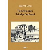 Demokrasinin Türkiye Serüveni - Bernard Lewis