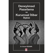 Deneyimsel Pazarlama ve Kurumsal İtibar İlişkisi - Ekin Yayınevi