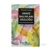 DENIZ BALIKLARI SÖZLÜĞÜ TÜRKİYE DENIZLERINDEKI 512 BALIK - MUSTAFA PULTAR