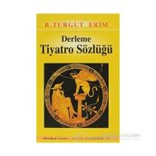 Derleme Tiyatro Sözlüğü - b turgut erim