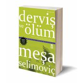 DERVİŞ VE ÖLÜM - MEŞA SELİMOVİÇ