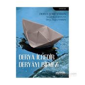 Derya İçredir Deryayı Bilmez - Derya Buğra YARKIN Derya Şerif Yarkın Serpil Beril Baylan
