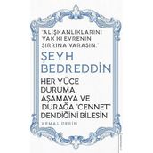 Destek Yayınları Her Yüce Duruma Aşamaya ve Durağa Cennet Dendiğini Bilesin - Şeyh Bedreddin