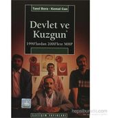DEVLET VE KUZGUN 1990'LARDAN 2000'LERE MHP - TANIL BORA; KEMAL CAN