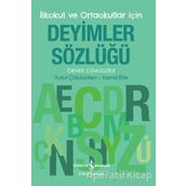 Deyimler Sözlüğü İlkokul ve Ortaokullar için - Yusuf Çotuksöken - Kemal Bek