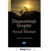 Dezavantajlı Gruplar ve Sosyal Hizmet - Kenan Ören