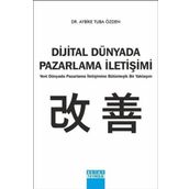 Dijital Dünyada Pazarlama İletişimi - Aybike Tuba Özden