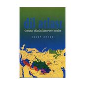 DIL ATLASI ÜSTÜNE DÜŞÜNÜLMEYEN SÖZLER - YUSUF AKÇAY